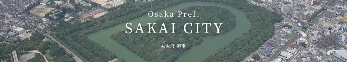 Sakai City（Osaka Pref.）(SAKAI CITY)